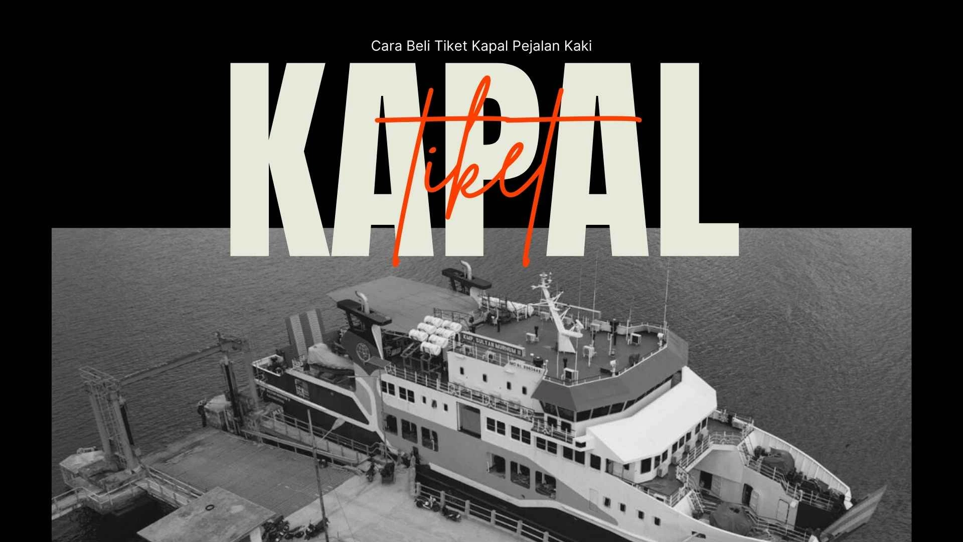 Cara Beli Tiket Kapal Pejalan Kaki