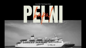 Cara Beli Tiket Kapal Pelni