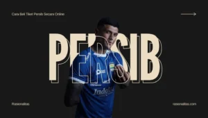 Cara Beli Tiket Persib Secara Online