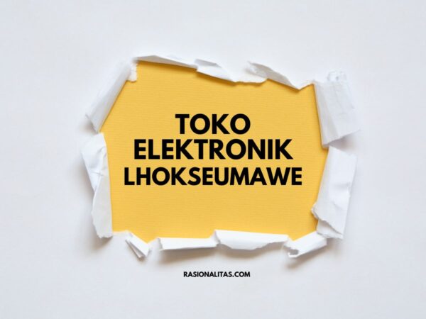 Toko Elektronik Terbaik di Lhokseumawe