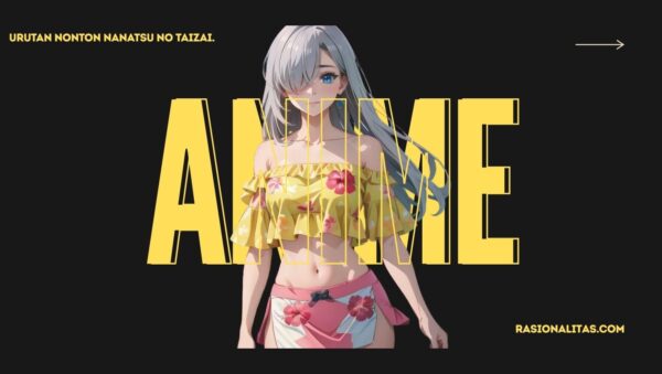 Urutan Nonton Nanatsu no Taizai
