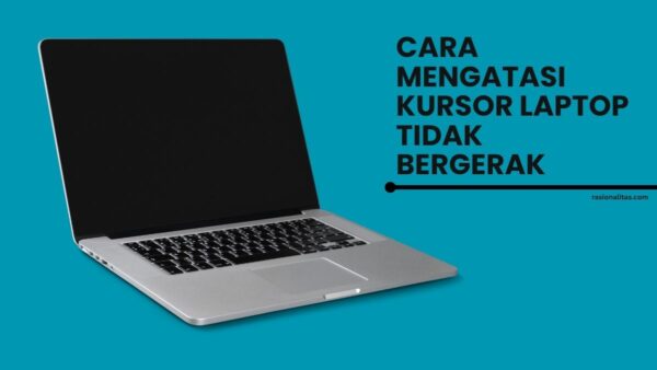 Cara Mengatasi Kursor Laptop Tidak Bergerak