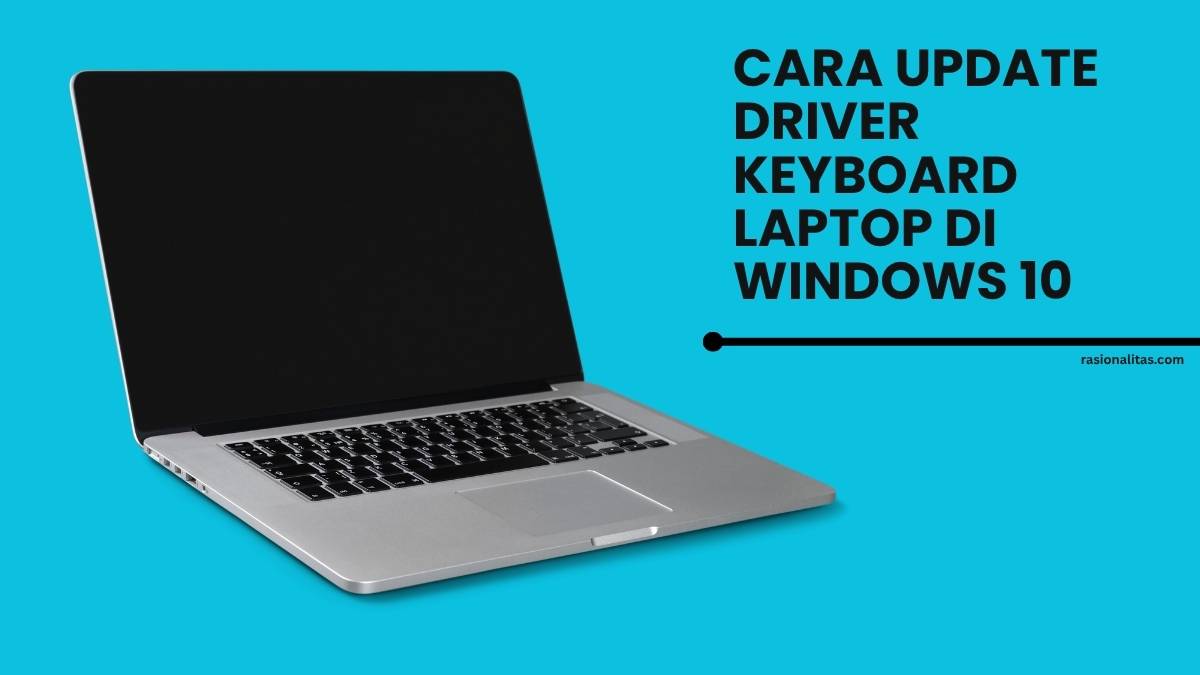 Cara Update Driver Keyboard Laptop di Windows 10